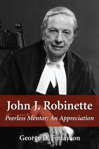 John J. Robinette: Peerless Mentor: An Appreciation