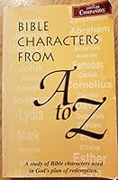 Bible Characters from A to Z 089225467X Book Cover