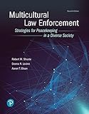 Multicultural Law Enforcement: Strategies for Peacekeeping in a Diverse Society (What's New in Criminal Justice)