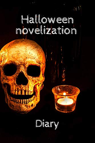Halloween novelization diary (halloween theme): lined notebook with 100 pages, journal for travel work or school