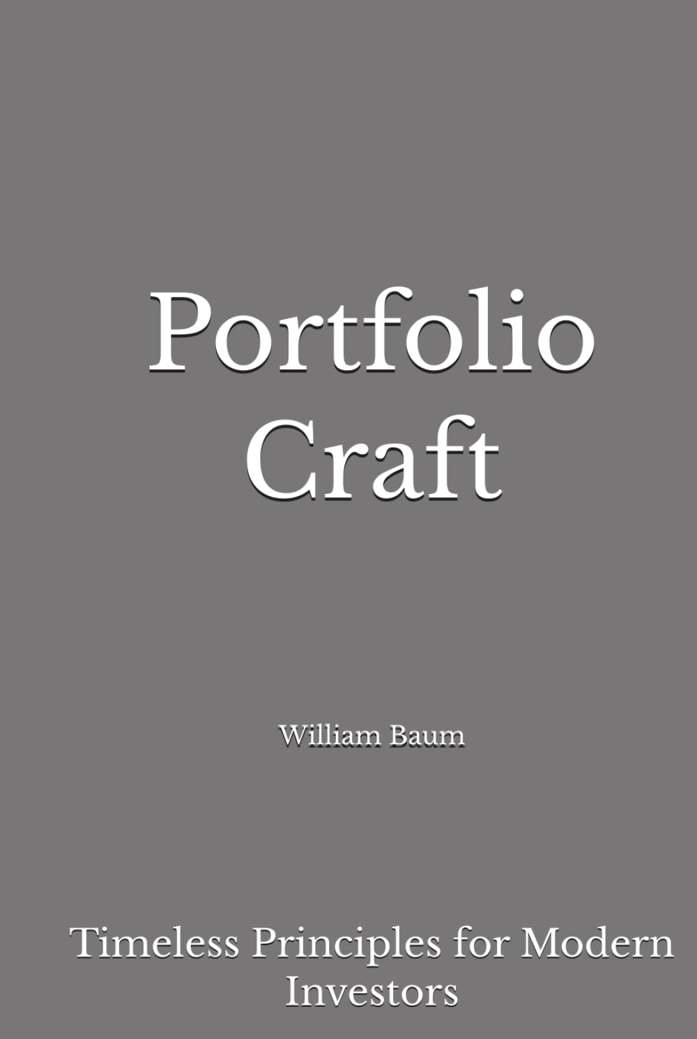 Portfolio Craft: Timeless Principles for Modern Investors