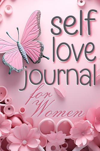 Self Love Journal For Women: Sarcastic Diary with Quotes | Gain M...