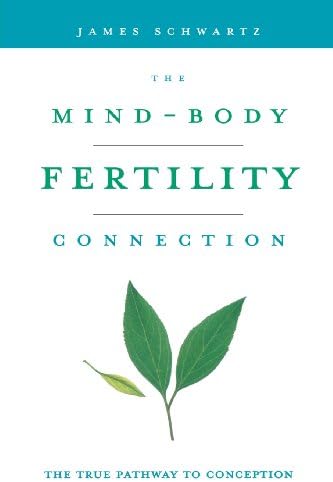 The Mind-Body Fertility Connection: The True Pathway to Conception Paperback โ July 8, 2008