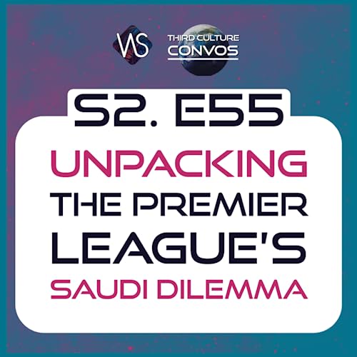 2.55 Unpacking the Premier League's Saudi Dilemma: A Third Culture Perspective copertina