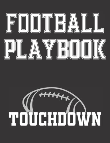 Football Playbook: Notebook with blank Field Diagrams, to Draw Football Plays, create Drills, and write Notes. A lovely gift for Kids, Youth, and ... design Game Plans and for Practice Planning.