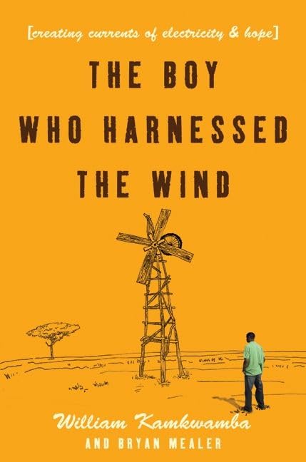 The Boy Who Harnessed the Wind: Creating Currents of Electricity ...