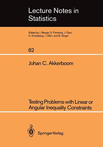 Testing Problems with Linear or Angular Inequality Constraints: 62 (Lecture Notes in Statistics) view 2