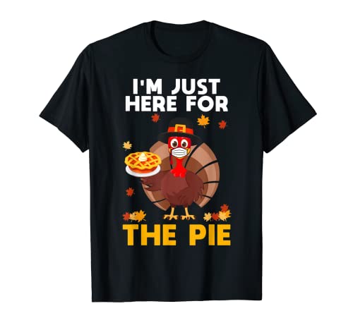 Here For Pie Funny Thanksgiving Turkey Face Mask gobble Gift T-Shirt