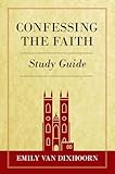 Confessing the Faith Study Guide