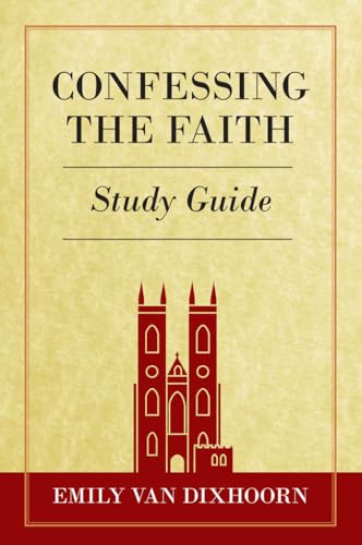 Confessing the Faith Study Guide