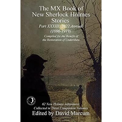 The MX Book of New Sherlock Holmes Stories - Part XXXIII: 2022 Annual (1896-1919): 33