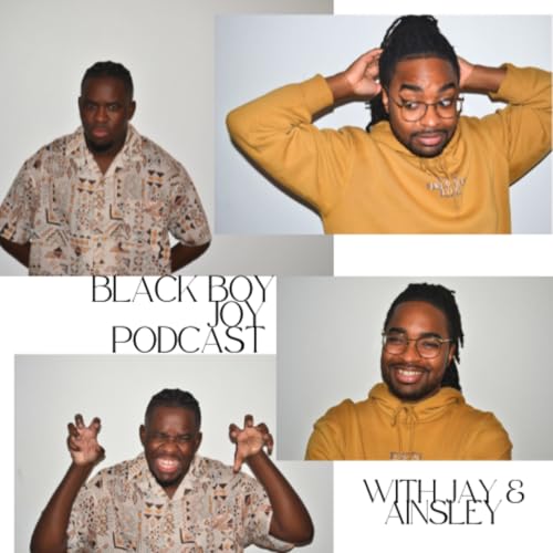『Black Boy Joy Podcast with Jay & Ainsley』のカバーアート