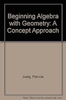 Beginning Algebra With Geometry: A Concept Approach 002361501X Book Cover