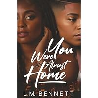 You Were Almost Home