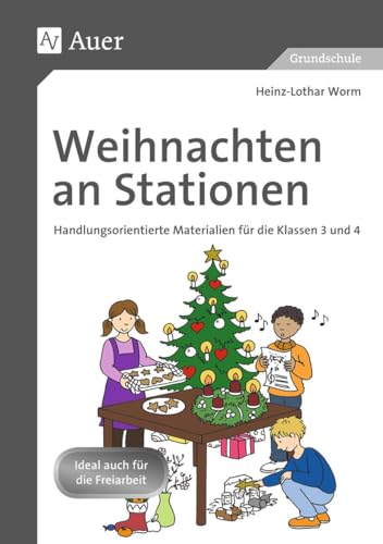 Weihnachten an Stationen 3-4: Handlungsorientierte...