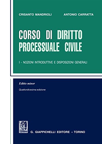  Corso di diritto processuale civile. Ediz. minore. Nozioni introduttive e disposizioni generali (Vol. 1)