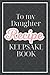 To My Daughter: Recipe Organizer Book for Storing All Your Favorite Recipes - Cooking Journal to Record Your Tastiest Recipes - Recipe Keepsake Book - Black and Pink Cover Design