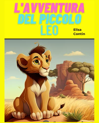 libri per bambini 3 anni sugli animali. scopri l'avventura per bambini del piccolo leo. La migliore storia per bambini di 2 anni.