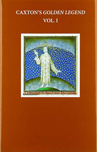 Caxton's Golden Legend: 355 (Early English Text Society Original Series)