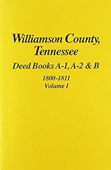 Williamson County, TN. Deed Abstracts, 1812-1818 (Vol. #2)