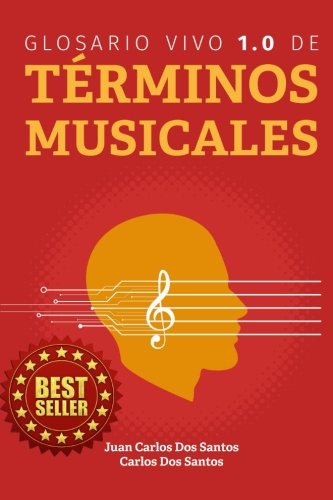 Glosario Vivo 1.0 de Términos Musicales (Spanish Edition)