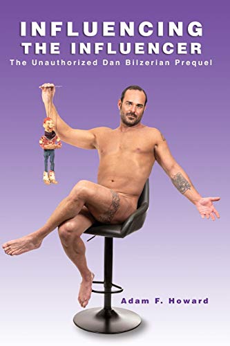 INFLUENCING THE INFLUENCER: The Unauthorized Dan Bilzerian Prequel