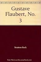 Gustave Flaubert, No. 3 B000V8Z934 Book Cover