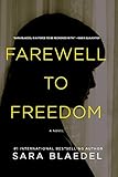 Farewell to Freedom: A Novel