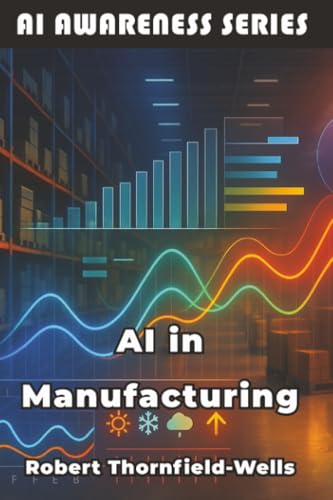AI in Manufacturing: Machine Intelligence Meets Industrial Innova...