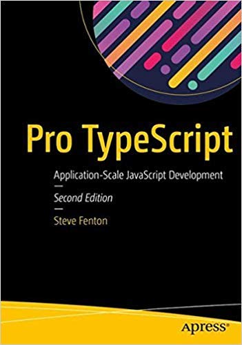PRO TYPESCRIPT: APPLICATION-SCALE JAVASCRIPT DEVELOPMENT [Paperback ...