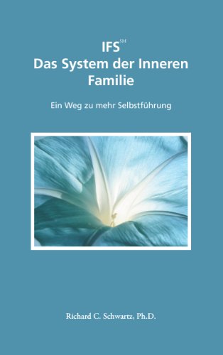 IFS Das System der Inneren Familie (German Edition)