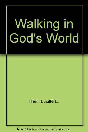 Walking in God's World Paperback – August 1, 1972