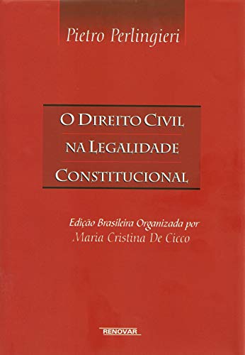 O Direito Civil na Legalidade Constitucional