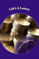 Life's a Lottery 1516959663 Book Cover