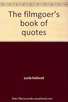 The Filmgoer's Book of Quotes 0870002856 Book Cover