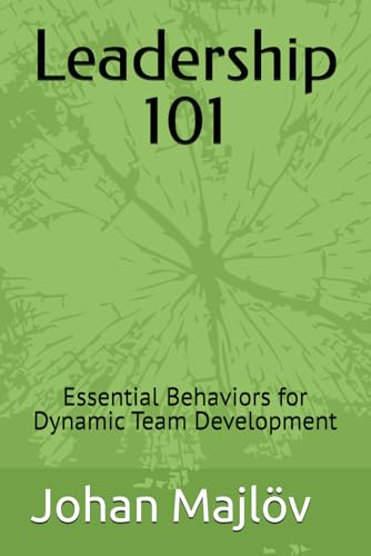 Leadership 101: Essential Behaviors for Dynamic Team Development