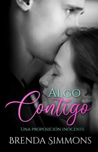 Algo contigo: Una proposición inocente