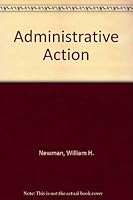 Administrative Action: The Techniques of Organization & Management 0130071951 Book Cover