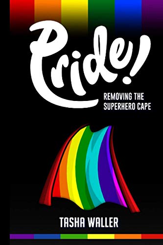 Pride: Removing The Superhero Cape