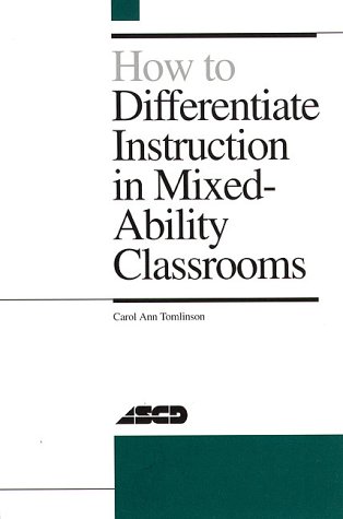 How to Differentiate Instruction in Mixed-Ability Classrooms: carol-ann ...