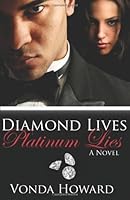 Diamond Lives, Platinum Lies 1449547826 Book Cover