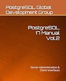 PostgreSQL 17 Manual Vol.2: Server Administration & Client Interfaces