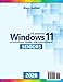 The Definitive Windows 11 Guide for Seniors: Unlock the Power of Your PC Even If You’ve Never Used One Before | Easy Full-Color Step-by-Step Instructions with Clear Screenshots