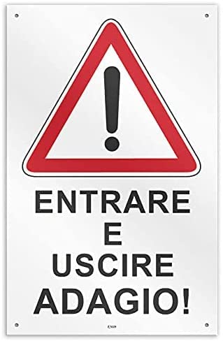 NEW CARTELLO SEGNALETICO - Attenzione: entrare e uscire adagio - Adesivo Extra Resistente, Pannello in Forex, Pannello In Alluminio (Adesivo 20x31)