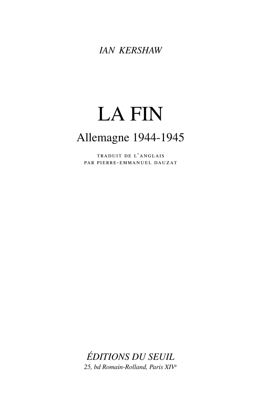 La Fin. Allemagne (1944-1945) (UNIVERS HISTORI) (French Edition)