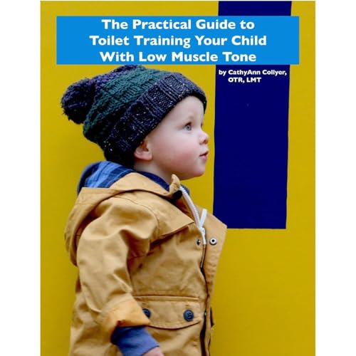 The Practical Guide To Toilet Training Your Child With Low Muscle Tone by CathyAnn Collyer episode artwork