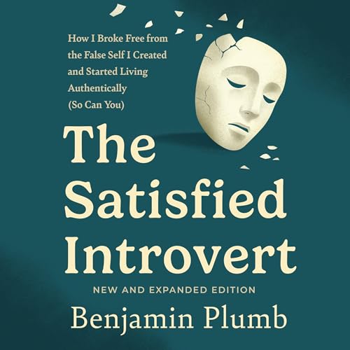 The Satisfied Introvert Audiolibro Por Benjamin Plumb arte de portada
