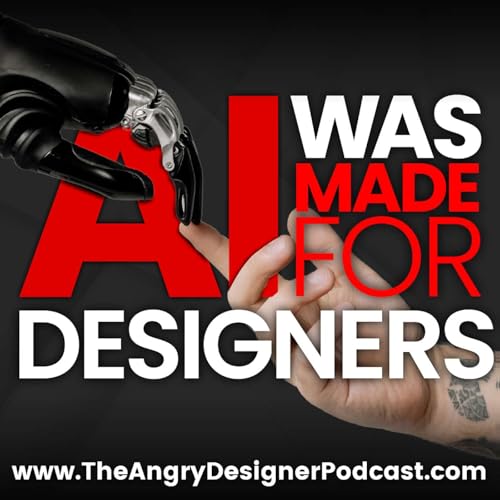 How Successful Graphic Designers Are Using AI to Level Up - Don't Get Left behind! Podcast Por  arte de portada