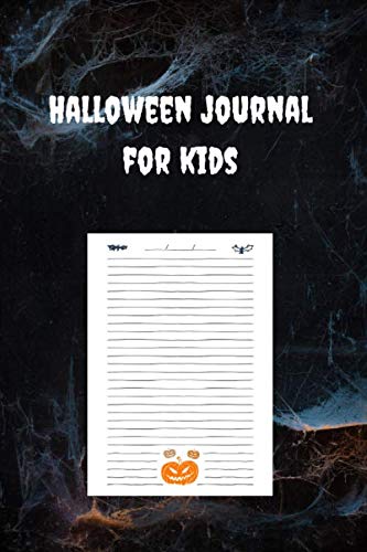Halloween journal for kids: (120 halloween themed pages): lined notebook with a glossy cover - journal with funny interior to celebrate halloween - take it anywhere (6" x 9")