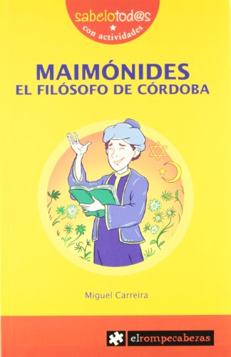 MAIMÓNIDES el filósofo de Córdoba: 77 (Sabelotod@s)